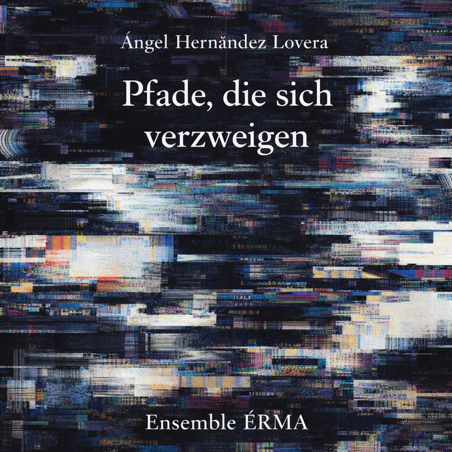 Ángel Hernández Lovera — Pfade, die sich verzweigen
